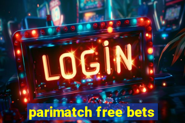 parimatch free bets